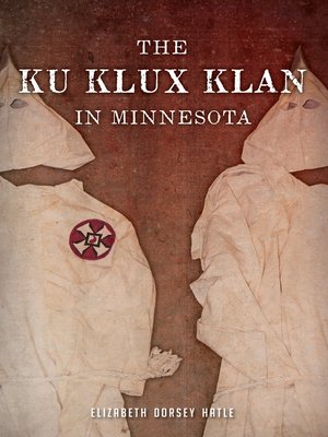 cover image of The Ku Klux Klan in Minnesota